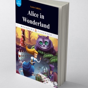 Alice au pays des merveilles (Edition anglaise Abrégée et Illustrée - Titre original: Alice In Wonderland)