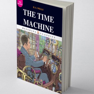 La Machine à explorer le temps (Edition anglaise Abrégée et Illustrée - THE TIME MACHINE)